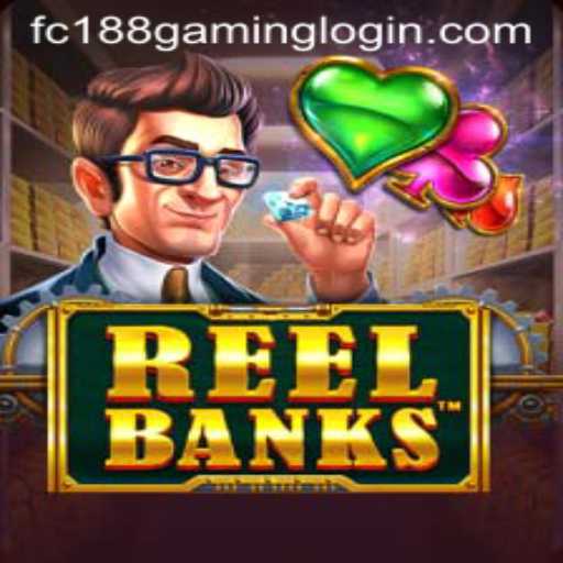 Exploring the Thrills of ReelBanks and fc188 Gaming Login